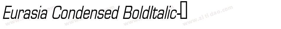 Eurasia Condensed BoldItalic字体转换